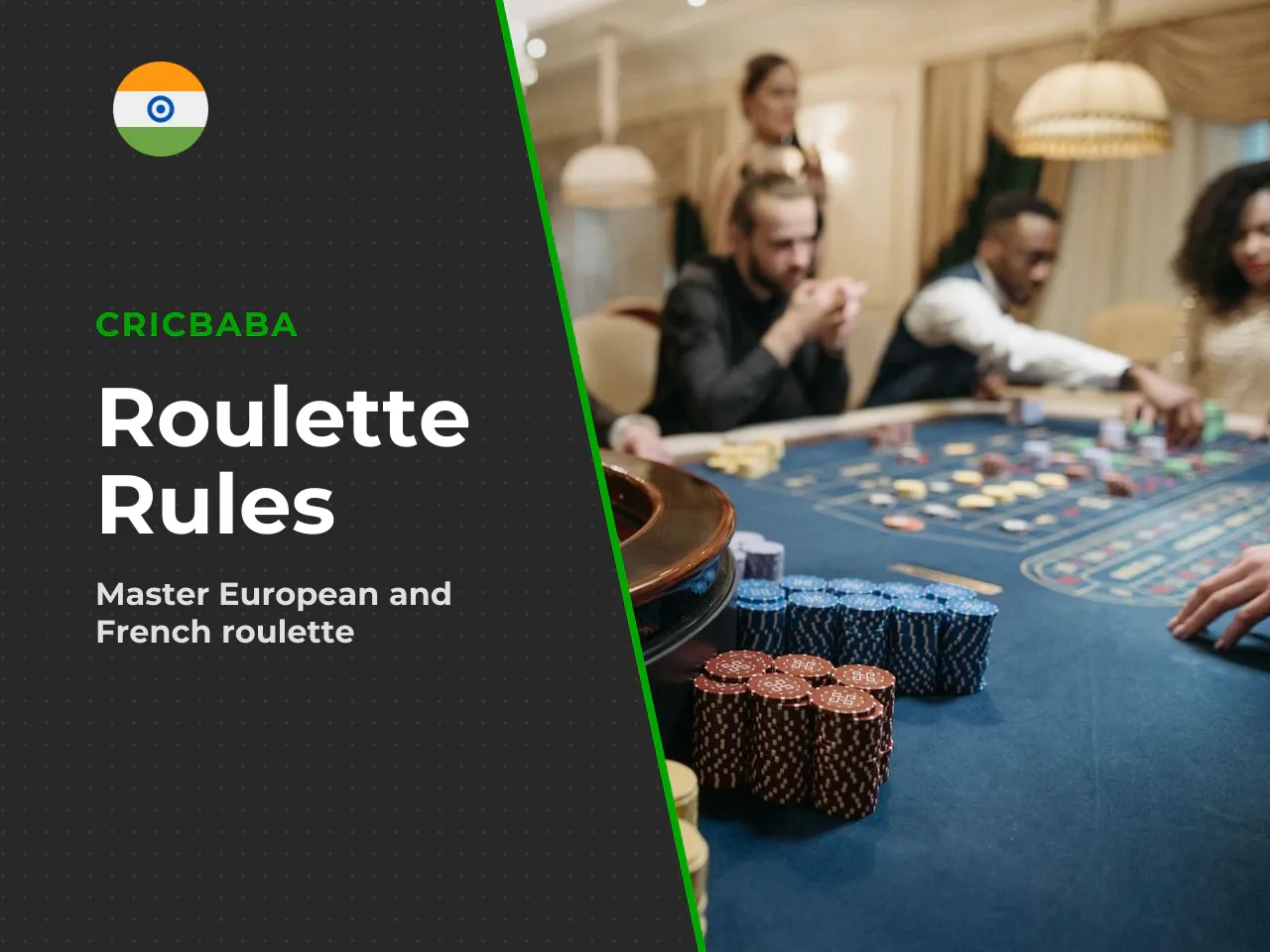 European roulette and French roulette. European